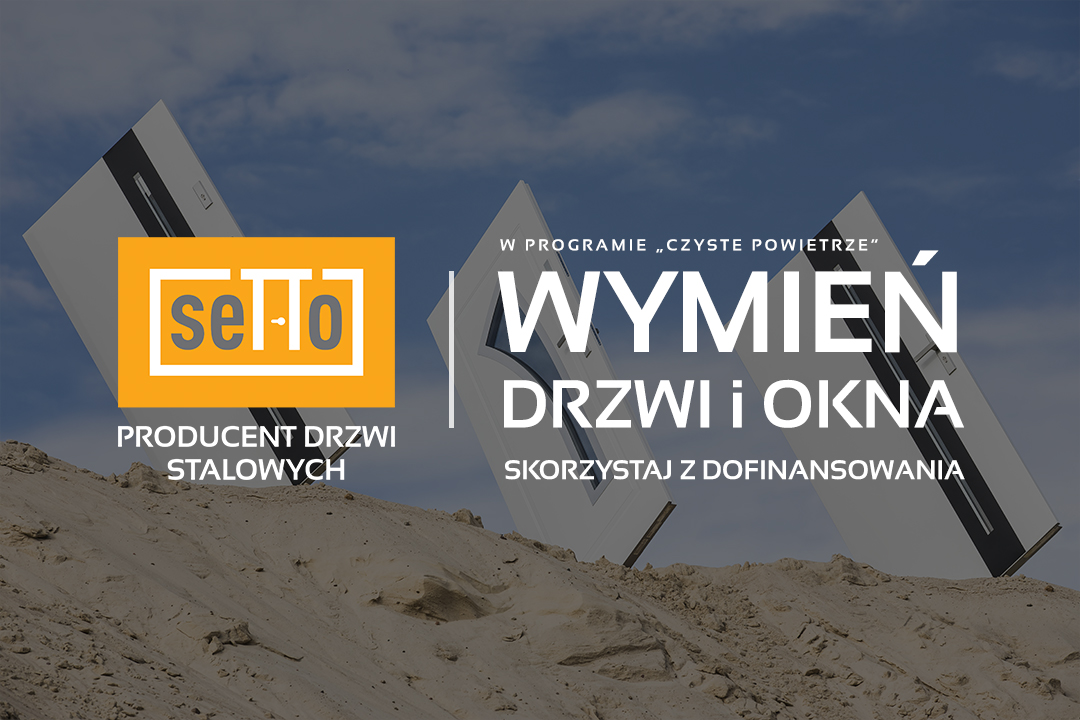 Program "Czyste powietrze" i drzwi SETTO