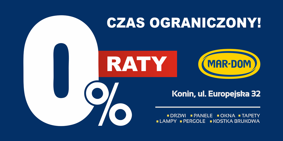 Raty 0% - na cały asortyment w MAR-DOM Konin