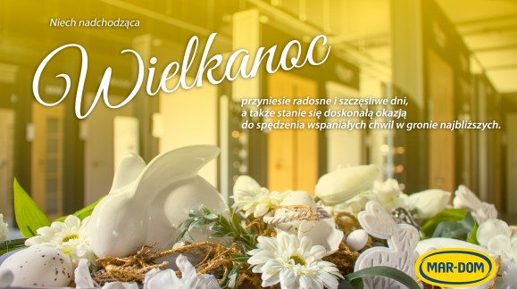 MAR-DOM składa serdeczne życzenia wielkanocne 2026